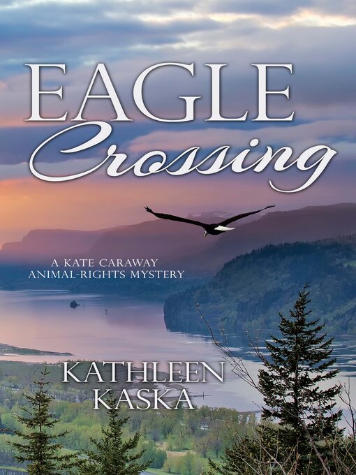 Title details for Eagle Crossing by Kathleen Kaska - Available